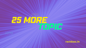 Blog kis Topic par banaye 25 More Topic | Ravi Dass